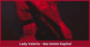 das letzte Kapitel über Lady Valeria und ihr aufregendes Leben in Noir Haven